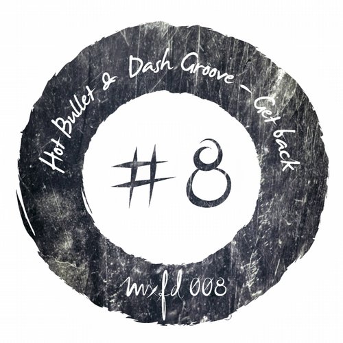 Dash Groove, Hot Bullet - Get Back (Original Mix)