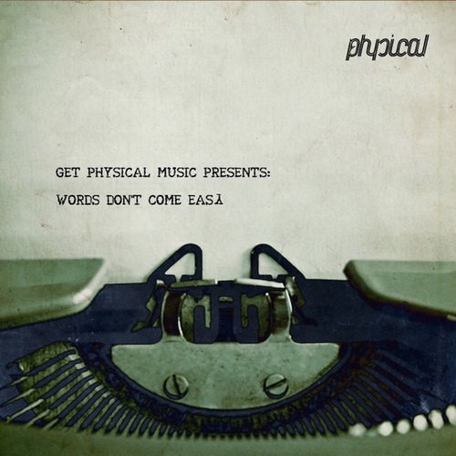 VA - Get Physical Music Presents Words Don't Come Easy (2015)