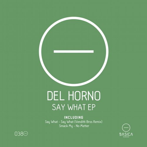 Del Horno - Say What EP
