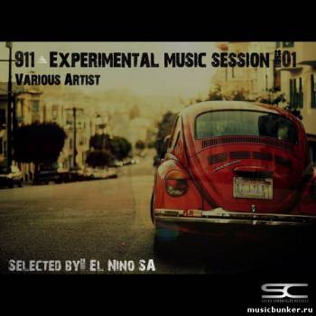 VA - 911 Experimental Music Session 01 (Selected By El Nino SA) (2015)