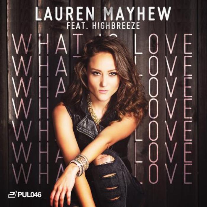 Lauren Mayhew ft. Highbreeze - What Is Love