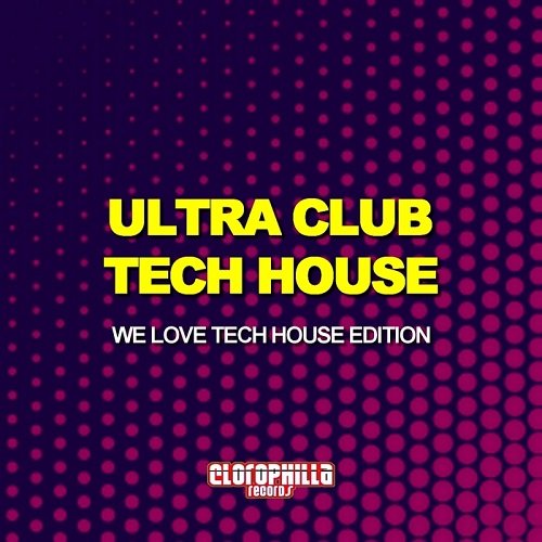 VA - Ultra Club Tech House (We Love Tech House Edition) (2015)