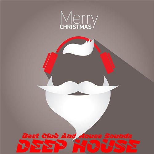 VA - Merry Christmas Deep House Best Club And House Sounds (2015)