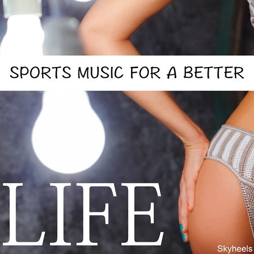 VA - Sports Music For A Better Life (2016)