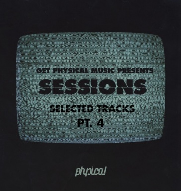 VA - Get Physical Music Pres. Sessions - Selected Tracks Pt. 4 (2016)