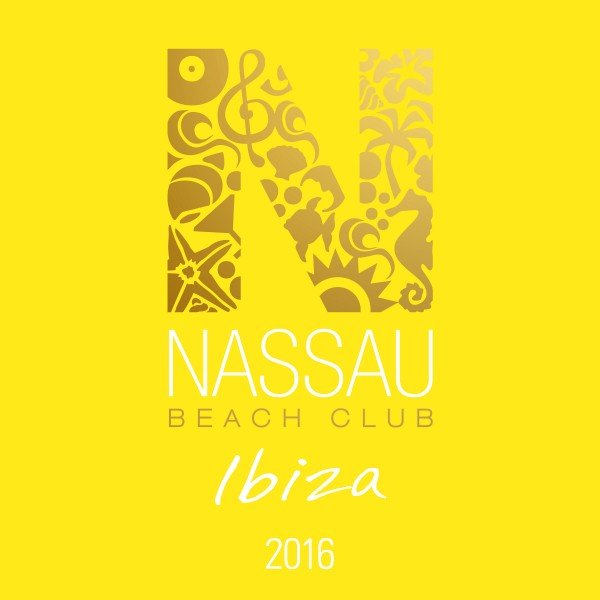 VA - Nassau Beach Club Ibiza 2016