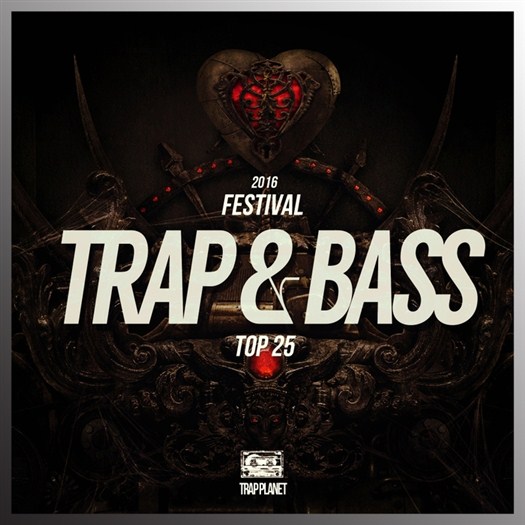 VA - Top 25 Festival Trap & Bass 2016