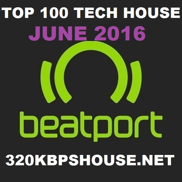 JUNE-TOP-100-TECH HOUSE-DOWNLOAD-2016