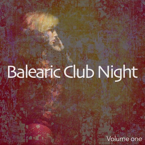 VA - Balearic Club Night Finest Deep House Ibiza Tunes (2016)