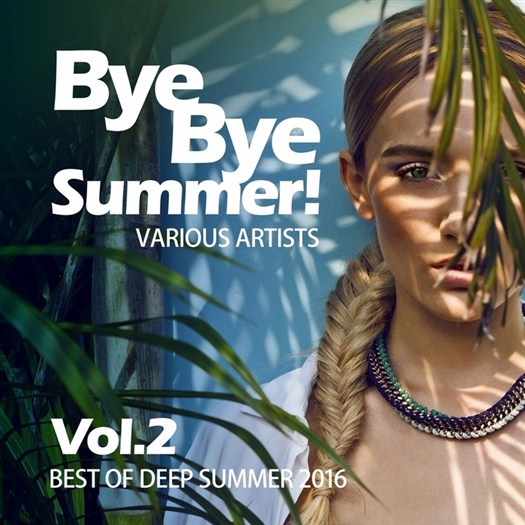VA - Bye Bye Summer! (Best Of Deep Summer 2016) Vol. 2
