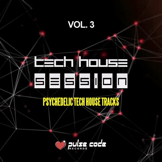 VA - Tech House Session Vol 3 (Psychedelic Tech House Tracks) (2016)