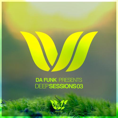 VA - Da Funk Present Deep Sessions 03 (unmixed tracks)