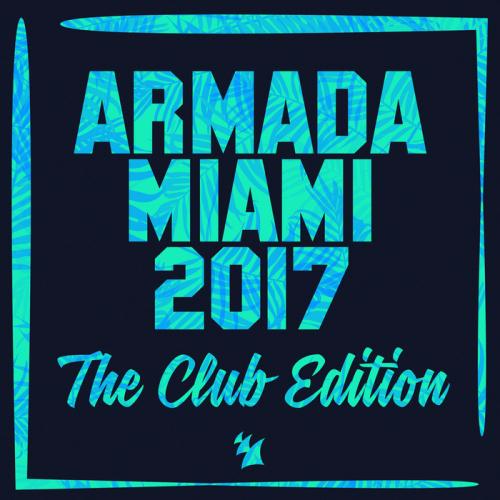 VA - Armada Miami 2017 (The Club Edition)