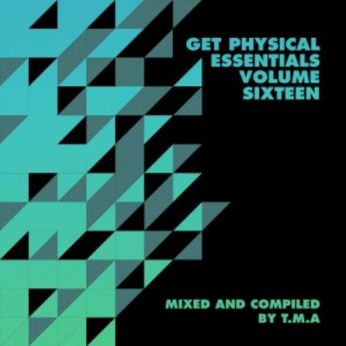 VA - Get Physical Presents T.M.A. - Essentials, Vol. 16 (2017)