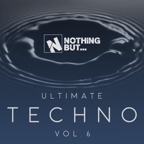 VA - Nothing But... Ultimate Techno Vol 6 (2017)