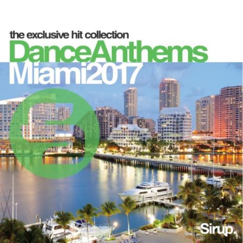VA - Sirup Dance Anthems Miami 2017