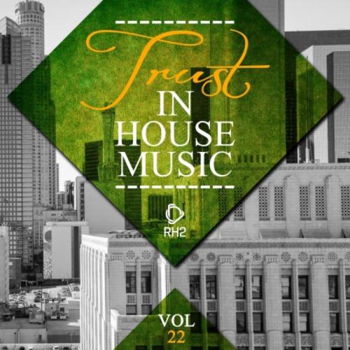 VA - Trust In House Music Vol 22 (2017)