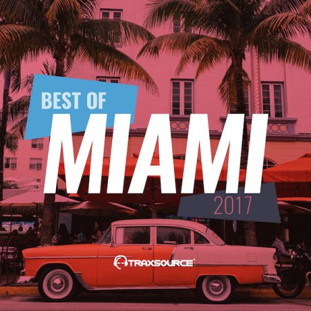 Traxsource Best Of Miami 2017