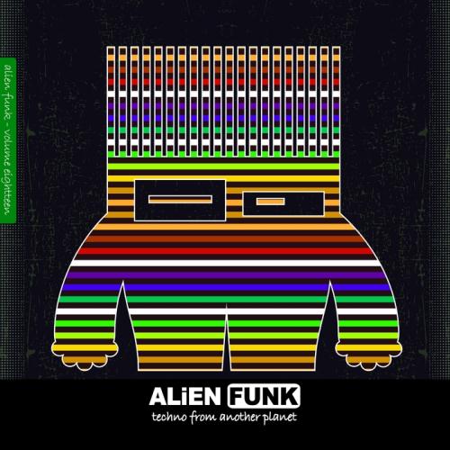 VA - Alien Funk Vol 18 - Techno From Another Planet (2017)