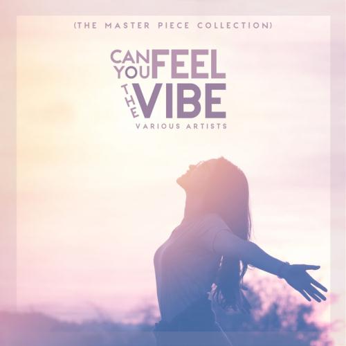 VA - Can You Feel The Vibe (The Master Piece Collection) (2017)