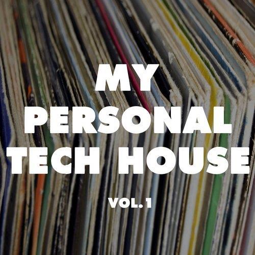 VA - My Personal Tech House, Vol. 1 (2017)