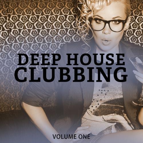 VA - Deep House Clubbing Vol 1 (Wonderful Groovy Deep House For Club, Bar & Beach)