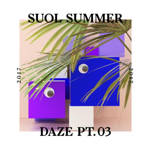 VA - Suol Summer Daze 2017 Part 3