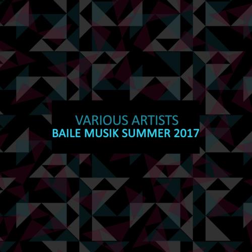 VA - Baile Musik Summer 2017