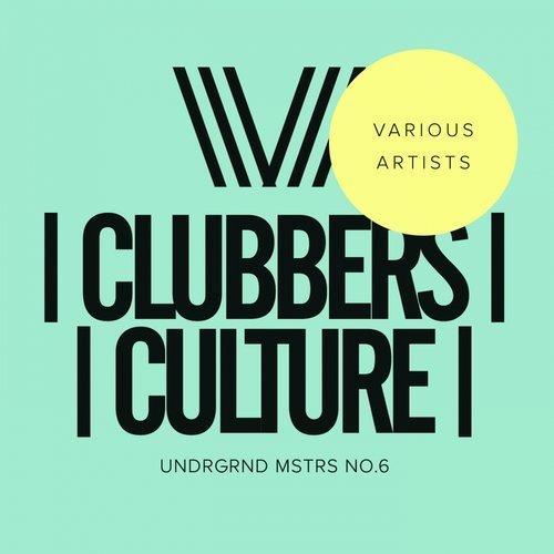VA - Clubbers Culture: Undrgrnd Mstrs No.6 [Clubbers Culture] 