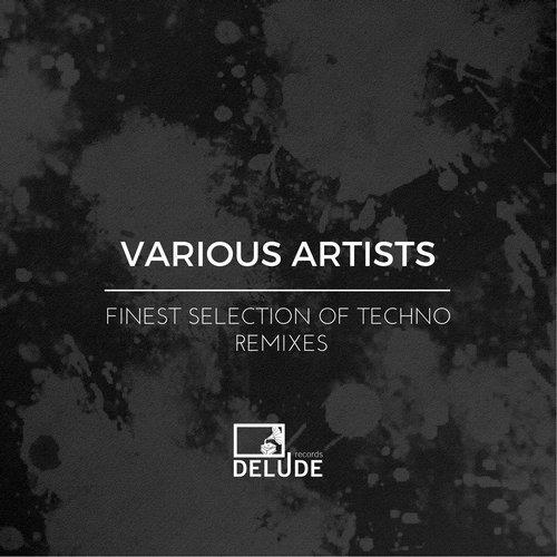 VA - Finest Selection of Techno Remixes [Delude Records] 