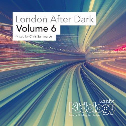 VA - London After Dark, Vol. 6 [Kidology] (2017)