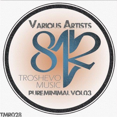 VA - Pure Minimal, Vol. 03 [812 Troshevo Music Records] 