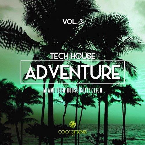 VA - Tech House Adventure, Vol. 3 (Miami Tech House Collection) [Color Groove] 