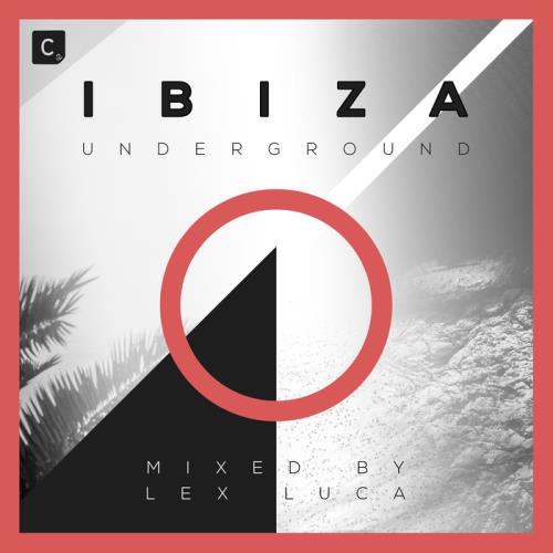  Various/Lex Luca: Ibiza Underground (Mixed By Lex Luca) (2017)