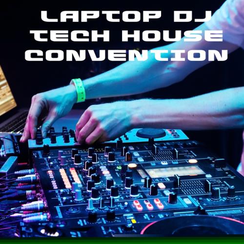 VA - Laptop DJ Tech House Convention (2017)