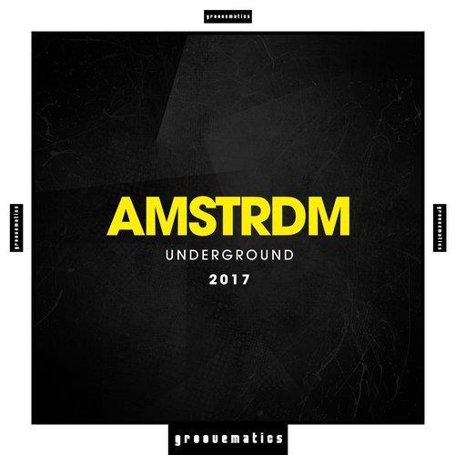 VA - AMSTRDM Underground 2017 [Groovematics] 