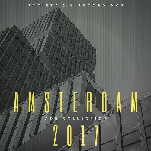 VA - Amsterdam 2017: ADE Collection [Society 3.0] 