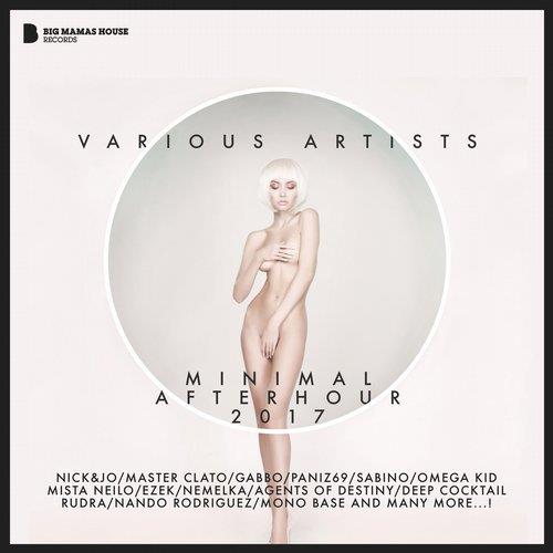 VA - Minimal Afterhour 2017 [Big Mamas House Compilations] 