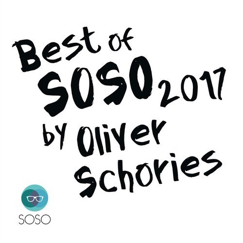 VA - Best of SOSO 2017 - by Oliver Schories [SOSO] 