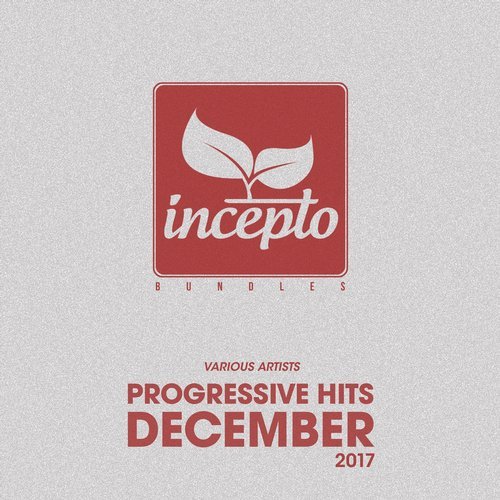 VA - Progressive Hits: December 2017 [Incepto Bundles] 