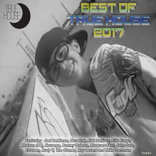 VA - Best of True House 2017 [True House LA] 
