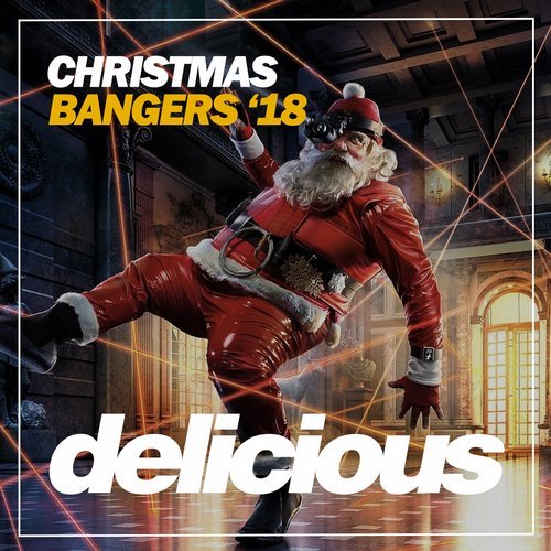 VA - Christmas Bangers '18 [Delicious Records] 
