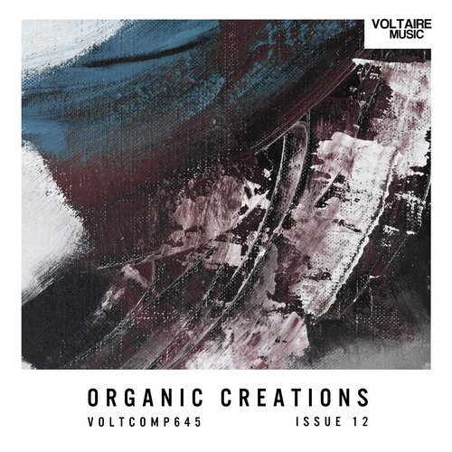 VA - Organic Creations Issue 12 [Voltaire Music] 