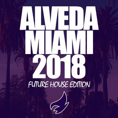 VA - Alveda Miami 2018 (Future House Edition) [Alveda Music] 