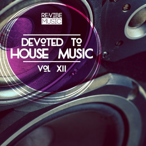 VA - Devoted to House Music, Vol. 12 [Re:vibe Music] 