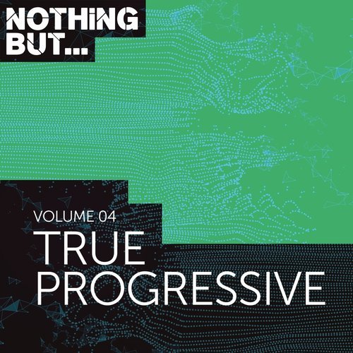 VA - Nothing But... True Progressive, Vol. 04 [Nothing But] 