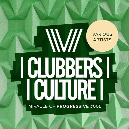 VA - Clubbers Culture: Miracle Of Progressive #005 [Clubbers Culture] 
