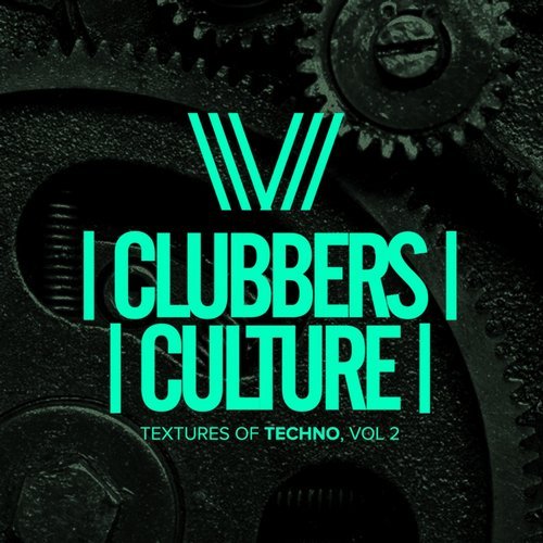VA - Clubbers Culture: Textures Of Techno, Vol.2 [Clubbers Culture] 