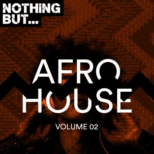 VA - Nothing But... Afro House, Vol. 02 [Nothing But] 