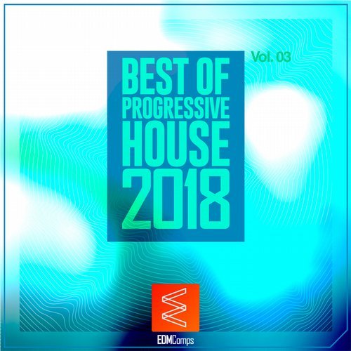 VA - Best of Progressive House 2018, Vol. 03 [EDM Comps] 